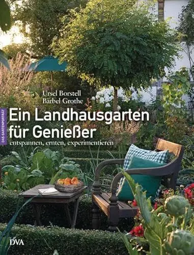 Produktbild: Ein Landhausgarten für Genießer: Entspannen, ernten, experimentieren