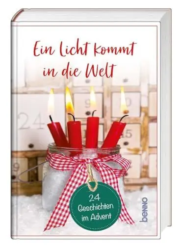 Produktbild: Ein Licht kommt in die Welt: 24 Geschichten im Advent