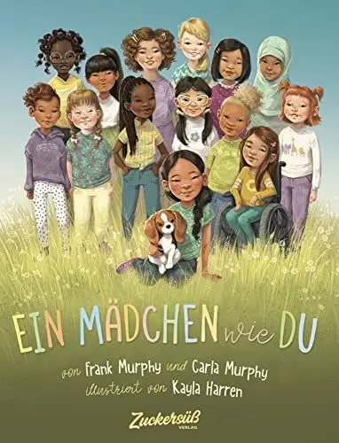 Produktbild: Ein Mädchen wie du: Dieses Bilderbuch stärkt das Selbstbewusstsein von Mädchen. Kinderbuch über Rollenbilder und Diversität. Für Kita & Grundschule