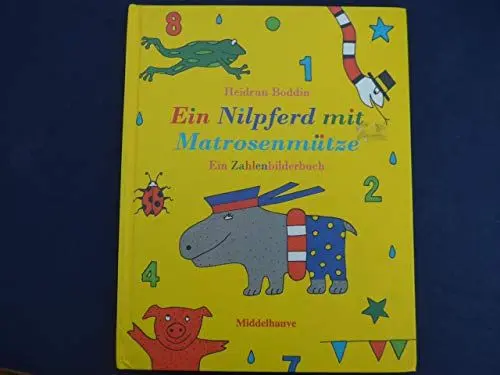 Produktbild: Ein Nilpferd mit Matrosenmütze: Ein Zahlenbilderbuch