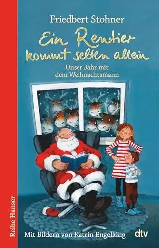 Produktbild: Ein Rentier kommt selten allein Unser Jahr mit dem Weihnachtsmann (Reihe Hanser)
