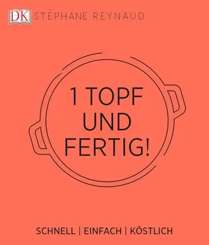 Produktbild: Ein Topf und fertig!: Schnell - einfach - köstlich