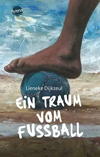 Produktbild: Ein Traum vom Fußball: Ein Fußballabenteuer über Freundschaft, Familie und Toleranz