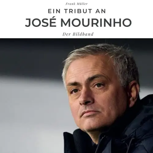 Produktbild: Ein Tribut an José Mourinho: Der Bildband