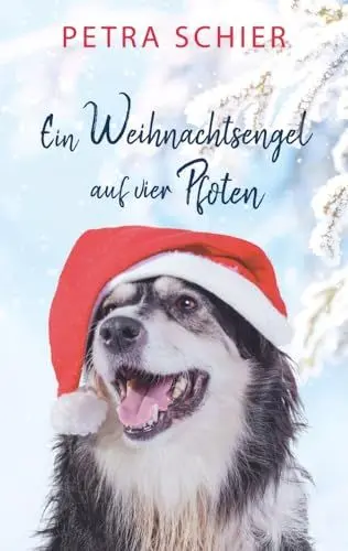 Produktbild: Ein Weihnachtsengel auf vier Pfoten: Liebesroman mit Hund | Romantisches Weihnachtsmärchen für Erwachsene (Santa Claus-Reihe, Band 2)