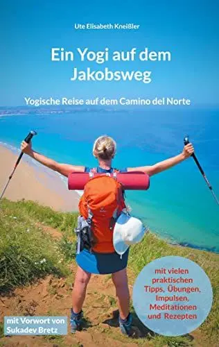 Produktbild: Ein Yogi auf dem Jakobsweg: Yogische Reise auf dem Camino del Norte
