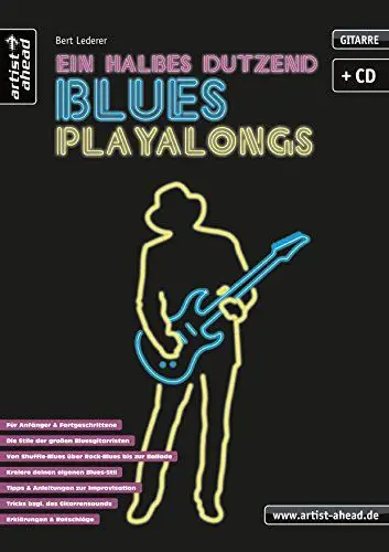 Produktbild: Ein halbes Dutzend Blues-Playalongs: für E-Gitarre (inkl. Audio-CD). Musiknoten. Lehrbuch. Gitarrenschule. Spielbuch. Songbook.