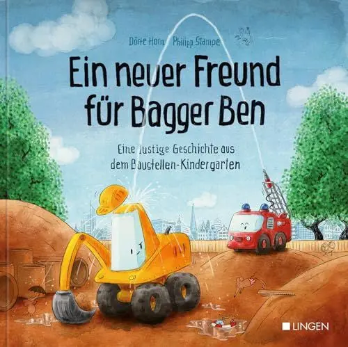Produktbild: Ein neuer Freund für Bagger Ben - Eine lustige Geschichte aus dem Baustellen-Kindergarten: Kinderbuch zum Vorlesen für Kinder ab 3 bis 6 Jahren