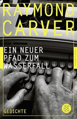 Produktbild: Ein neuer Pfad zum Wasserfall: Gedichte (Fischer Klassik)