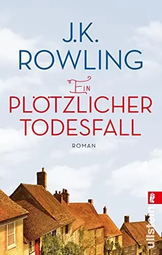 Produktbild: Ein plötzlicher Todesfall: Roman | Ein großer Roman über eine kleine Stadt von einer der besten Erzählerinnen der Welt