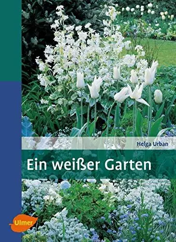 Produktbild: Ein weißer Garten: Harmonie und Vielfalt