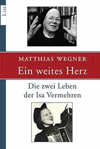 Produktbild: Ein weites Herz: Die zwei Leben der Isa Vermehren (0)