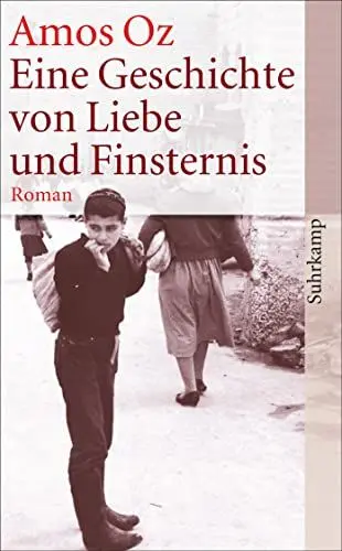 Produktbild: Eine Geschichte von Liebe und Finsternis: Roman | Der Welterfolg des israelischen Bestsellerautors (suhrkamp taschenbuch)