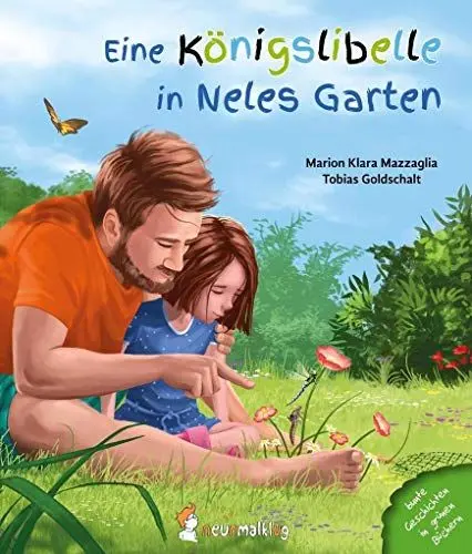Produktbild: Eine Königslibelle in Neles Garten: Ein Bilderbuch über den Lebenskreislauf von Libellen. Mit interessanten Sach­informationen für Kinder ab 3 Jahren.