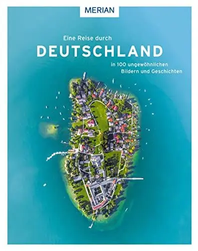 Produktbild: Eine Reise durch Deutschland in 100 ungewöhnlichen Bildern und Geschichten (MERIAN Bildband)