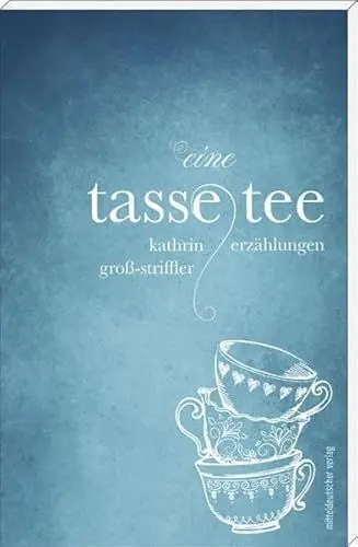 Produktbild: Eine Tasse Tee: Erzählungen