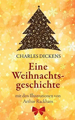 Produktbild: Eine Weihnachtsgeschichte. Charles Dickens: (Klassiker der Kinderliteratur): Mit den Illustrationen von Arthur Rackham