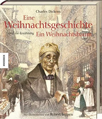 Produktbild: Eine Weihnachtsgeschichte: Und die Erzählung Ein Weihnachtsbaum (Knesebeck Kinderbuch Klassiker: Ingpen)