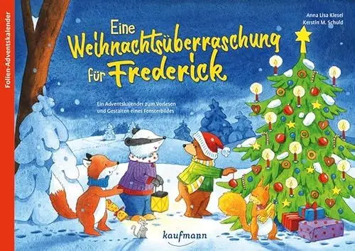 Produktbild: Eine Weihnachtsüberraschung für Frederick: Ein Adventskalender zum Vorlesen und Gestalten eines Fensterbildes (Adventskalender mit Geschichten für Kinder: Ein Buch zum Vorlesen und Basteln)