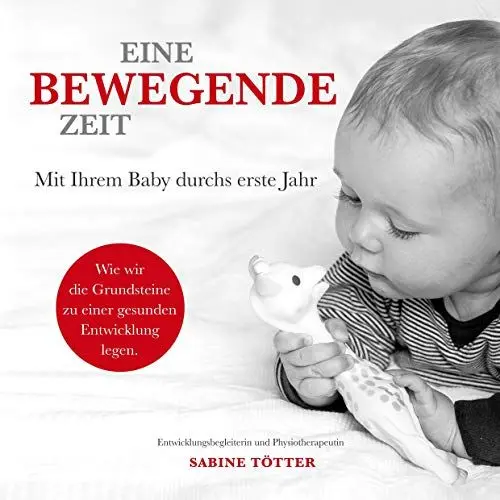 Produktbild: Eine bewegende Zeit: Mit Ihrem Baby durchs erste Jahr
