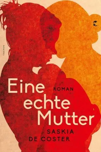 Produktbild: Eine echte Mutter: Roman