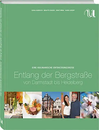 Produktbild: Eine kulinarische Entdeckungsreise entlang der Bergstraße - Von Heidelberg bis Darmstadt