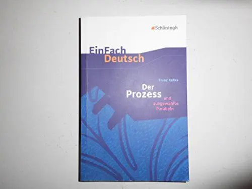 Produktbild: EinFach Deutsch Textausgaben: Franz Kafka: Der Prozess: und ausgewählte Parabeln. Gymnasiale Oberstufe: Klasse 11 - 13. Gymnasiale Oberstufe