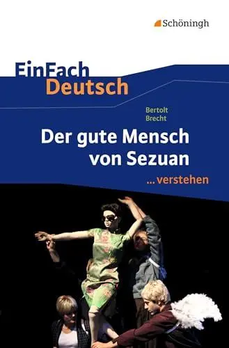Produktbild: EinFach Deutsch ... verstehen: Bertolt Brecht: Der gute Mensch von Sezuan (EinFach Deutsch ... verstehen: Interpretationshilfen)