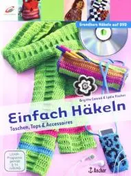 Produktbild: Einfach Häkeln: Taschen, Tops & Accessoires