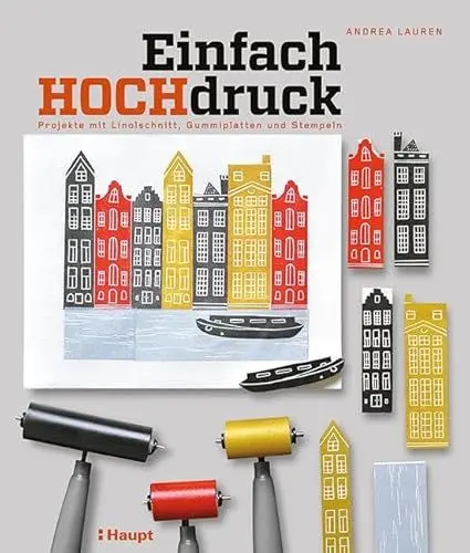 Produktbild: Einfach Hochdruck: Projekte mit Linolschnitt, Gummiplatten und Stempeln