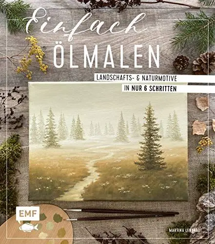 Produktbild: Einfach Ölmalen: Landschafts- und Naturmotive in nur 6 Schritten