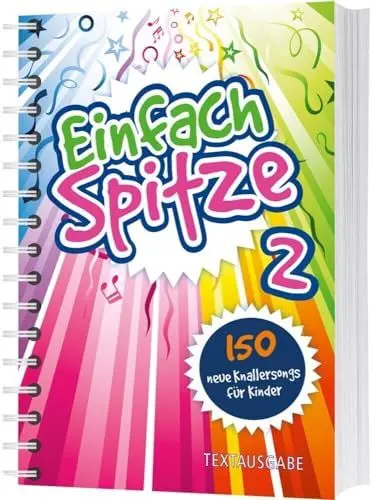 Produktbild: Einfach Spitze - Textausgabe 2: 150 neue Knallersongs für Kinder (Einfach spitze, 2, Band 2)