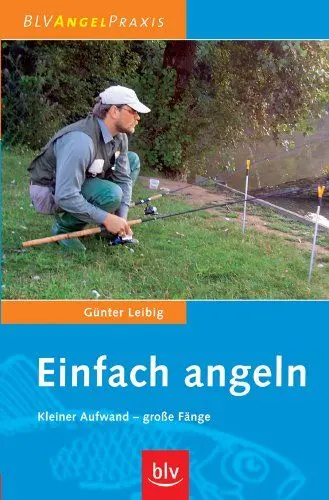 Produktbild: Einfach angeln: Kleiner Aufwand – grosse Fänge