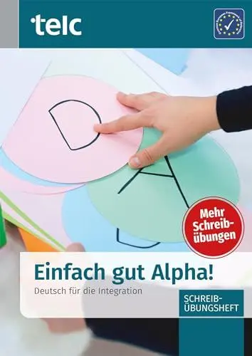 Produktbild: Einfach gut Alpha!: Deutsch für die Integration Schreibübungsheft
