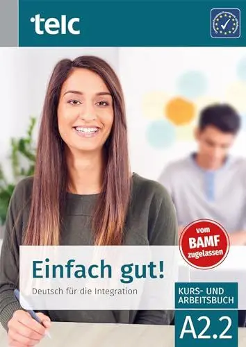 Produktbild: Einfach gut!: Deutsch für die Integration A2.2 Kurs- und Arbeitsbuch (Einfach gut!: Deutsch für die Integration Kurs-und Arbeitsbuch)