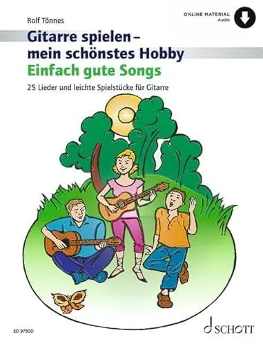 Produktbild: Einfach gute Songs: 25 Lieder und leichte Spielstücke. 1-3 Gitarren und Gesang. (Gitarre spielen - mein schönstes Hobby)