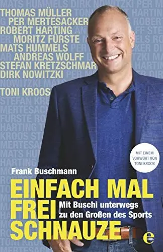 Produktbild: Einfach mal frei Schnauze: Mit Buschi unterwegs zu den Großen des Sports