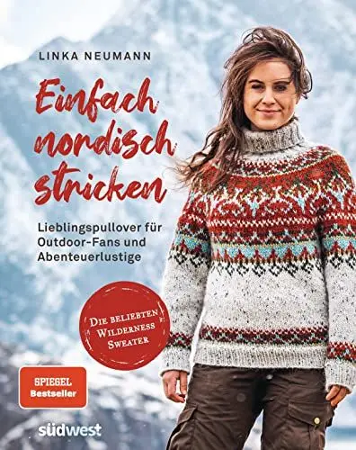 Produktbild: Einfach nordisch stricken: Lieblingspullover für Outdoor-Fans und Abenteuerlustige - Die beliebten Wilderness Sweater -
