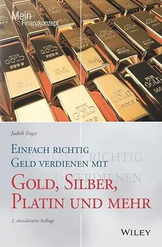 Produktbild: Einfach richtig Geld verdienen mit Gold, Silber, Platin und mehr (Mein Finanzkonzept)