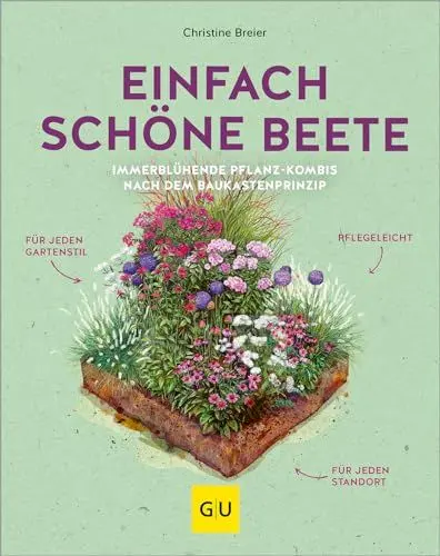 Produktbild: Einfach schöne Beete!: Immerblühende Pflanz-Kombis nach dem Baukastenprinzip: für jeden Gartenstil, pflegeleicht, für jeden Standort (GU Gartengestaltung)