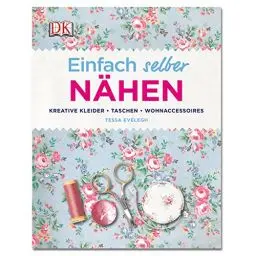 Produktbild: Einfach selber nähen: Kreative Kleider, Taschen, Wohnaccessoires