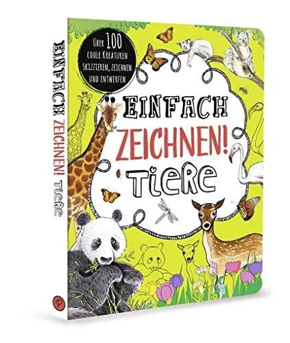 Produktbild: Einfach zeichnen! Tiere: Über 100 coole Kreaturen skizzieren, zeichnen und entwerfen