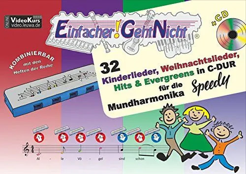 Produktbild: Einfacher!-Geht-Nicht: 32 Kinderlieder, Weihnachtslieder, Hits & Evergreens in C-DUR – für die Mundharmonika SPEEDY® mit CD: Das besondere Notenheft für Anfänger