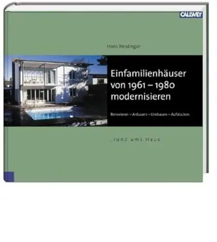 Produktbild: Einfamilienhäuser von 1960 - 1980 modernisieren: Renovieren - Anbauen - Umbauen - Aufstocken