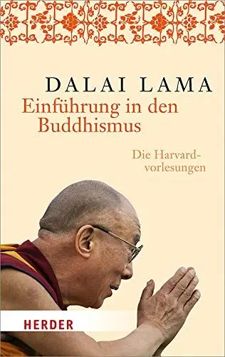 Produktbild: Einführung in den Buddhismus: Die Harvard-Vorlesungen (HERDER spektrum, Band 6778)