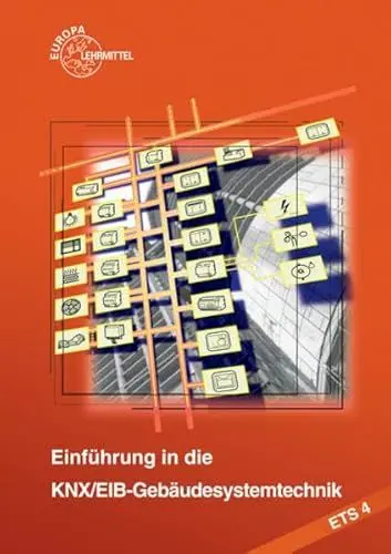 Produktbild: Einführung in die KNX/EIB-Gebäudesystemtechnik ETS4