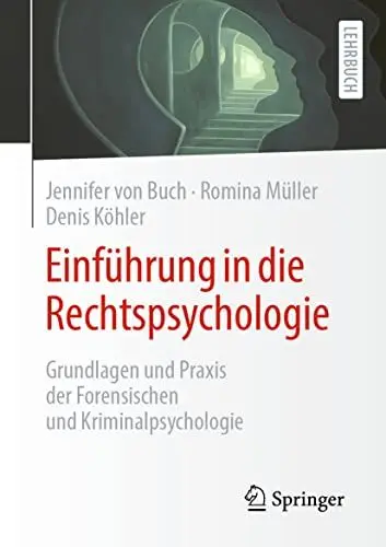 Produktbild: Einführung in die Rechtspsychologie: Grundlagen und Praxis der Forensischen und Kriminalpsychologie