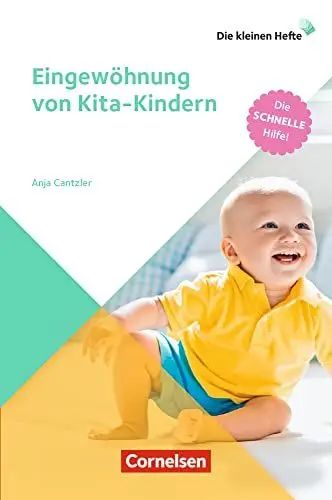 Produktbild: Eingewöhnung von Kita-Kindern: Die schnelle Hilfe! (Die kleinen Hefte)