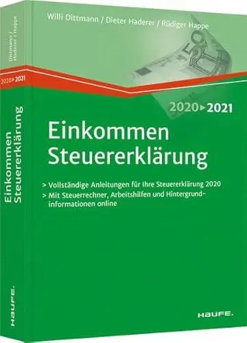 Produktbild: Einkommensteuererklärung 2020/2021: Vollständige Anleitungen für Ihre Steuererklärung 2020. Mit Steuertabellen und Kopiervorlagen zum Download (Haufe Steuerratgeber)