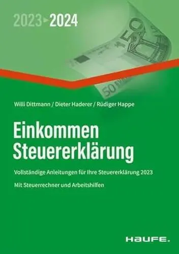Produktbild: Einkommensteuererklärung 2023/2024: Vollständige Anleitungen für Ihre Steuererklärung 2023 (Haufe Steuerratgeber)